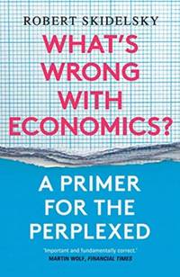 What’s Wrong with Economics?