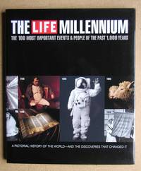 image of The Life Millennium: The 100 Most Important Events & People of the Past 1,000 Years.