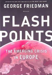 Flashpoints: The Emerging Crisis in Europe