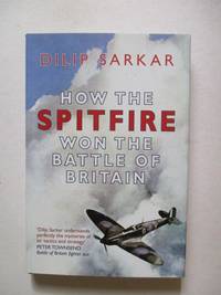 How the Spitfire Won the Battle of Britain