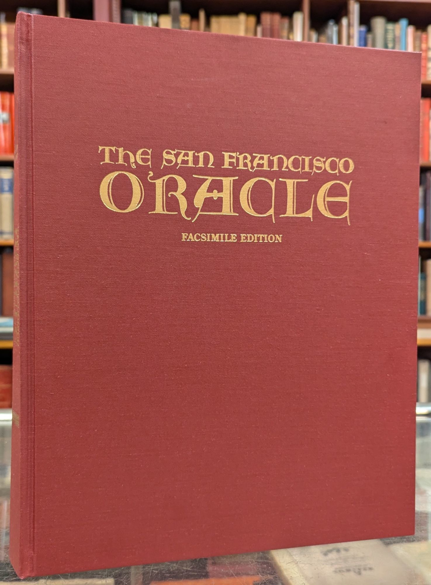 The San Francisco Oracle: Facsimile Edition by Allen Cohen