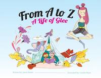 From a to Z : A Life of Glee