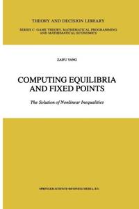 Computing Equilibria and Fixed Points : The Solution of Nonlinear Inequalities