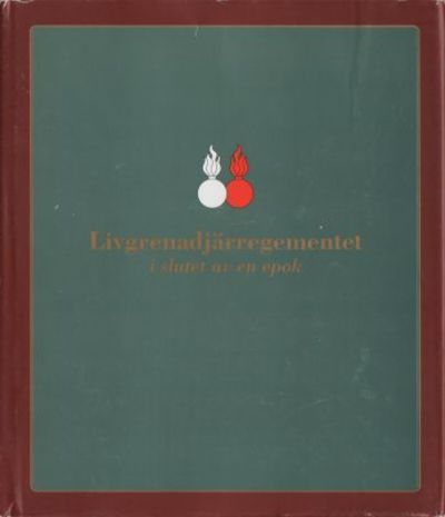 Livgrenadjärregementet i slutet av en epok.