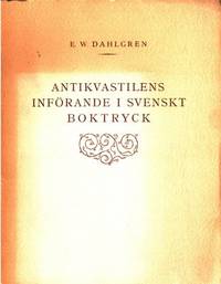 Antikvastilens införande i svenskt boktryck. Med…