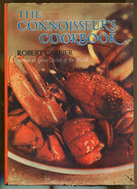 The Connoisseur&#039;s Cookbook by Carrier, Robert - 1967