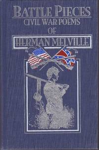 Battle Pieces: Civil War Poems of Herman Melville