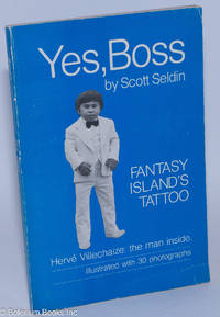 cover of Yes, boss; Fantasy Island's Tattoo / Hervé Villechaize: the man inside