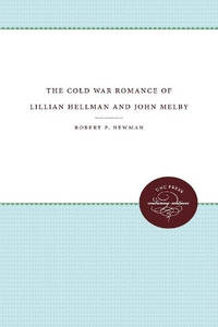 The Cold War Romance of Lillian Hellman and John Melby