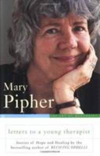 Letters to a Young Therapist : Stories of Hope and Healing by the Author of the Bestselling...