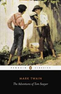 The Adventures Of Tom Sawyer (Classics)