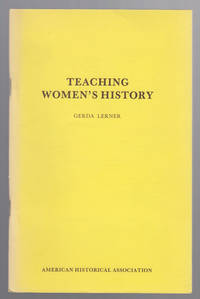 Teaching Women&#039;s History by Lerner, Gerda - 1981