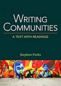 Writing Communities : A Text with Readings