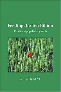 Feeding the Ten Billion: Plants and Population Growth (Volume 0)