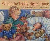 When the Teddy Bears Came by Waddell, Martin