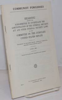 image of Communist forgeries; hearing before the Subcommittee to Investigate the Administration of the Internal Security Act and Other Security Laws of the Committee on the Judiciary, United States Senate, testimony of Richard Helms, Assistant Director, Central Intelligence Agency, June 2, 1961