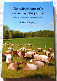 Ruminations of a Grumpy Shepherd: Random Thoughts from a Life of Raising Sheep