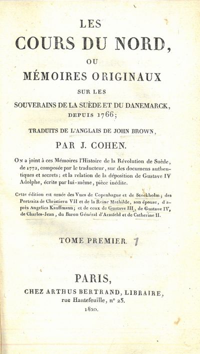 Les cours du Nord, ou mémoires originaux sur les souverains de la Suède et du Danemarck, depuis 1766 ; traduits de l’anglais de (...), par J. Cohen. Etc. etc. Tome premier - tome troisième. I-III. (photo 3)