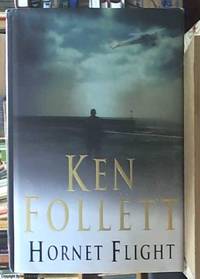 Hornet Flight by Follett, Ken - 2002