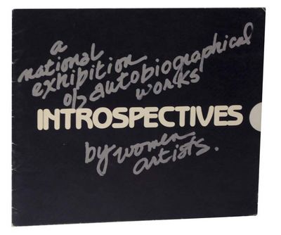 Introspectives: A National Exhibition of Autobiographical Works by Women Artists