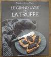 Le grand livre de la truffe