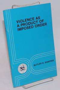 image of Violence as a product of imposed order