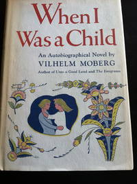 When I was a Child by Moberg, Vilhelm - 1956