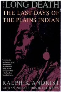 cover of THE LONG DEATH The Last Days of the Plains Indian