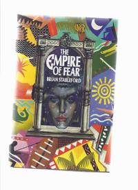 The Empire of Fear --by Brian Stableford -a signed Copy