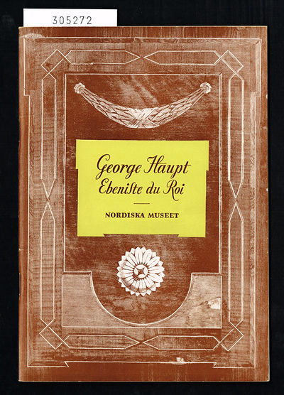 George Haupt. Ébéniste du roi. Utställning i…