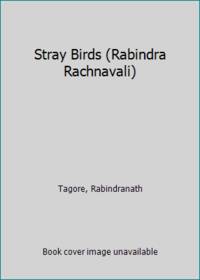 image of Stray Birds (Rabindra Rachnavali)