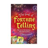 The Book of Fortune Telling: The Art of Divination and Clairvoyance