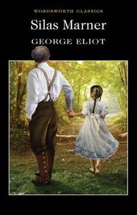 Silas Marner (Wordsworth Classics) (Wordsworth Collection)