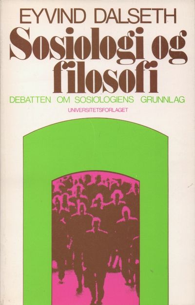 Sosiologi og filosofi. Debatten om sosiologiens…