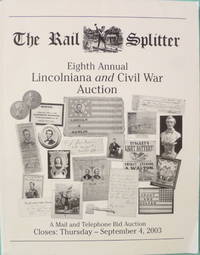 The Rail Splitter Eighth Annual Lincoliana and Civil War Action Catalogue