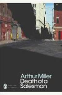 Death of a Salesman: Certain Private Conversations in Two Acts, and a Requiem (Penguin Modern...