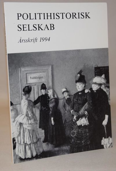 Politihistorisk selskab årsskrift 1994.