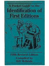 A Pocket Guide to the Identification of First Editions: Fifth Revised Edition