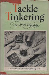 TACKLE TINKERING by TAPPLY, H.G - 1946