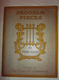 Program Pieces: 33 Piano Solos (Program Pieces for the Pianoforte - A Collection of Recital Numbers) by Various - Paperback - 1924 - from Nocturne Books and Music (SKU: 000292)