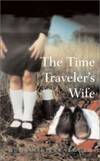 The Time Traveler&#039;s Wife by Audrey Niffenegger - 2003-02-08