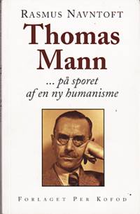 Thomas Mann... på sporet af en ny humanisme