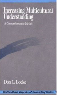 Increasing Multicultural Understanding: A Comprehensive Model (Multicultural Aspects of...