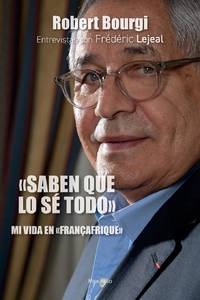 Saben que lo sé todo: Mi vida en Françafrique