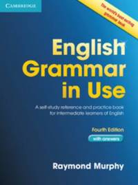 English Grammar in Use : A Self-Study Reference and Practice Book for Intermediate Learners of...