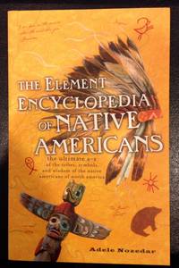The Element Encyclopedia of Native Americans