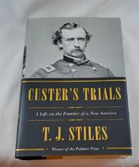 image of Custer's Trials: A Life on the Frontier of a New America