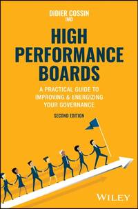High Performance Boards: A Practical Guide to Improving and Energizing Your Governance, 2nd Edition