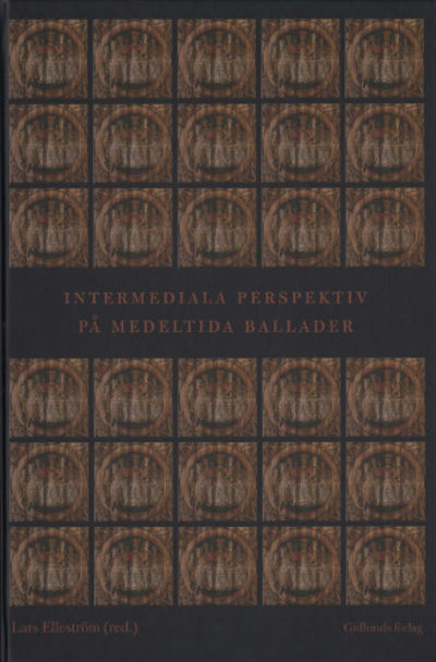 INTERMEDIALA PERSPEKTIV PÅ MEDELTIDA BALLADER.