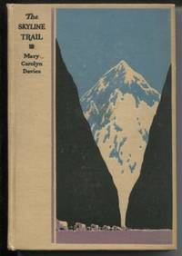 The Skyline Trail: A Book of Western Verse by Davies, Mary Carolyn - 1924